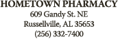 HOMETOWN PHARMACY 609 Gandy St. NE Russellville